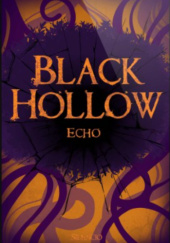 Okładka książki Black Hollow: Echo Silencio
