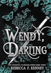 Okładka książki Wendy, Darling: A Fae Peter Pan Romance Rebecca F. Kenney