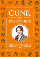 Okładka książki Cunk on Everything: The Encyclopedia Philomena Philomena Cunk