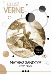 Okładka książki Mathias Sandorf. Część Druga Juliusz Verne