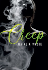 Okładka książki Creep Natalia Wasik