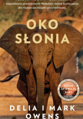 Okładka książki Oko słonia Delia Owens, Mark James Owens