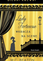 Okładka książki Lady Fortescue wkracza na scenę M.C. Beaton