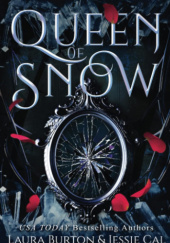 Okładka książki Queen of Snow Laura Burton, Jessie Cal