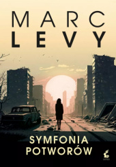 Okładka książki Symfonia potworów Marc Levy