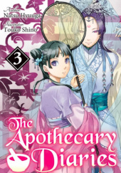 Okładka książki The Apothecary Diaries: Volume 3 Natsu Hyuuga