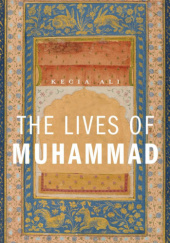 Okładka książki The Lives of Muhammad Kecia Ali