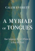 A Myriad of Tongues: How Languages Reveal Differences in How We Think