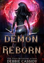 Okładka książki Demon Reborn Debbie Cassidy