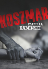 Okładka książki Koszmar Izabella Kaminski