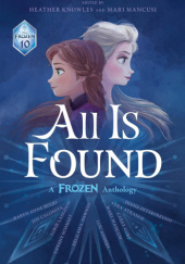 All Is Found: A Frozen Anthology
