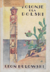 Okładka książki Kolonie dla Polski Leon Bulowski