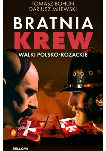 Bratnia krew. Walki polsko-kozackie