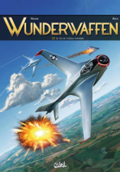 Okładka książki Wunderwaffen #22 - Le vol de l'oiseau-tonnerre Richard D. Nolane