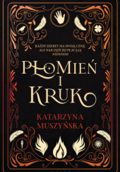 Okładka książki Płomień i Kruk Katarzyna Muszyńska