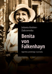 Okładka książki Benita von Falkenhayn. Agentka polskiego wywiadu Jolanta Knitter-Zakrzewska