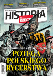 Historia Do Rzeczy 131 (01/2024) - Jacek Komuda