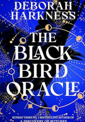 Okładka książki The Black Bird Oracle Deborah Harkness