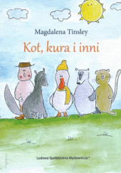 Okładka książki Kot, kura i inni Magdalena Tinsley