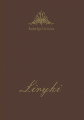 Okładka książki Liryki Jadwiga Bańska