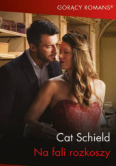Okładka książki Na fali rozkoszy Cat Schield