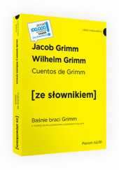 Okładka książki Cuentos de Grimm. Baśnie braci Grimm z podręcznym słownikiem hiszpańsko-polskim Jacob Grimm, Wilhelm Grimm