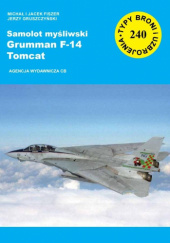 Okładka książki Samolot myśliwski F-14 Tomcat Jacek Fiszer, Michał Fiszer, Jerzy Gruszczyński