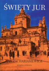 Okładka książki Święty Jur Jan Zachariasiewicz