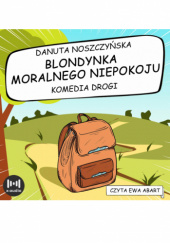 Okładka książki Blondynka moralnego niepokoju Danuta Noszczyńska