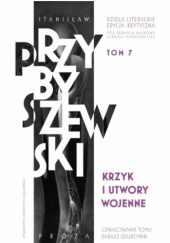 Okładka książki Krzyk i utwory wojenne Stanisław Przybyszewski