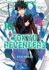 Okładka książki Tokyo Revengers tom 16 Wakui Ken