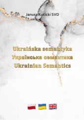 Okładka książki Ukraińska semantyka Janusz Kucicki