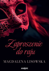 Okładka książki Zaproszenie do raju Magdalena Lisowska