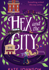 Okładka książki Hex and the City Kate Johnson