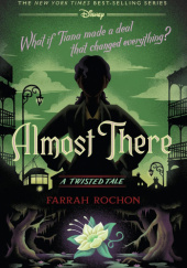 Okładka książki Almost There Farrah Rochon