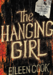 Okładka książki The Hanging Girl Eileen Cook