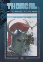 Okładka książki Thorgal: Wyspa lodowych mórz Grzegorz Rosiński, Jean Van Hamme