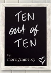 Okładka książki Ten out of Ten morriganmercy