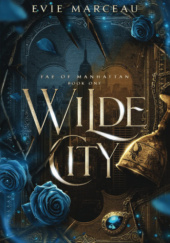 Okładka książki Wilde City Evie Marceau