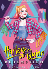 Okładka książki Harley Quinn: Redemption Rachael Allen