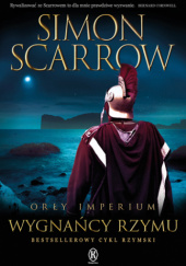 Okładka książki Orły Imperium: Wygnańcy Rzymu Simon Scarrow