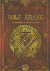 Okładka książki Rolf Krake i pogromca berserkerów Juan Carlos Moreno, Guillermo Zapata