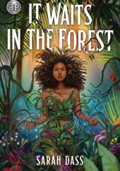 Okładka książki It Waits in the Forest Sarah Dass