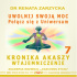 Okładka książki Uwolnij swoją moc! Połącz się z Uniwersum. Kronika Akaszy Wtajemniczenie. Cz. 7 Renata Zarzycka