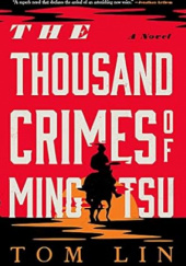 Okładka książki The Thousand Crimes of Ming Tsu Tom Lin