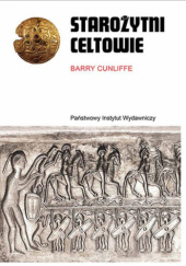 Okładka książki Starożytni Celtowie Barry Cunliffe