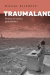 Traumaland. Polacy w cieniu przeszłości