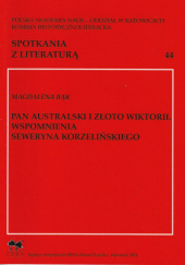 Okładka książki Pan Australski i złoto Wiktorii. Wspomnienia Seweryna Korzelińskiego Magdalena Bąk