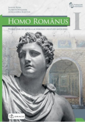 Okładka książki Homo Romanus 1. Podręcznik do języka łacińskiego i kultury antycznej. Aleksandra Klęczar, Janusz Ryba, Elżbieta Wolanin-Jarosz
