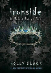 Okładka książki Ironside: A Modern Faery's Tale Holly Black
